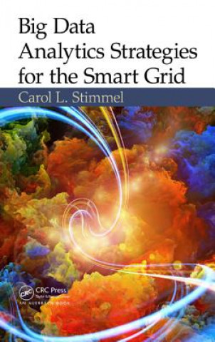 Kniha Big Data Analytics Strategies for the Smart Grid Carol L. Stimmel