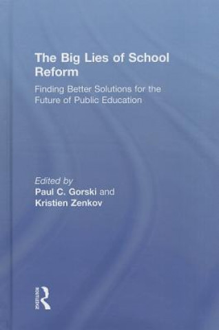 Книга Big Lies of School Reform 