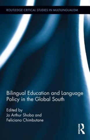 Book Bilingual Education and Language Policy in the Global South Jo Arthur Shoba