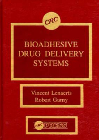 Knjiga Bioadhesive Drug Delivery Systems Robert Gurny