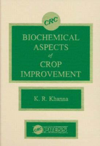 Kniha Biochemical Aspects of Crop Improvement K.R. Khanna