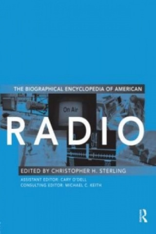 Carte Biographical Encyclopedia of American Radio Christopher H. Sterling