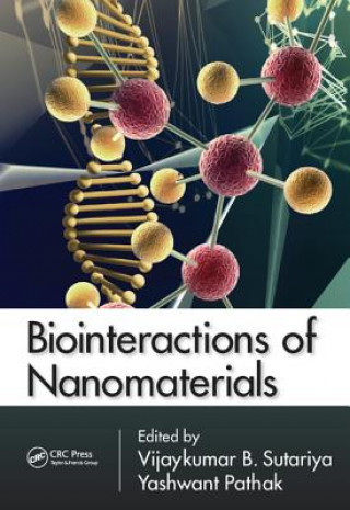 Książka Biointeractions of Nanomaterials Vijaykumar B. Sutariya