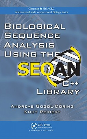 Könyv Biological Sequence Analysis Using the SeqAn C++ Library Andreas Gogol-Doring