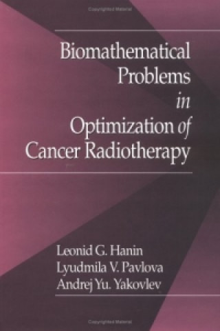 Carte Biomathematical Problems in Optimization of Cancer Radiotherapy L. G. Hanin