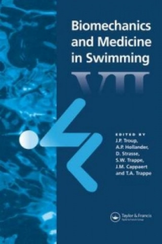 Könyv Biomechanics and Medicine in Swimming VII J. Troup
