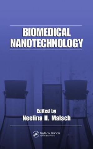 Kniha Biomedical Nanotechnology Neelina H. Malsch