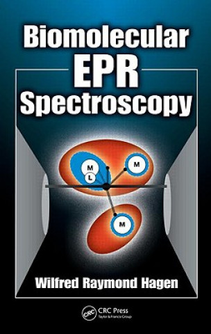 Knjiga Biomolecular EPR Spectroscopy Wilfred Raymond Hagen