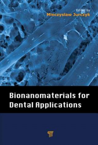 Książka Bionanomaterials for Dental Applications 