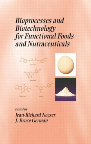 Buch Bioprocesses and Biotechnology for Functional Foods and Nutraceuticals 