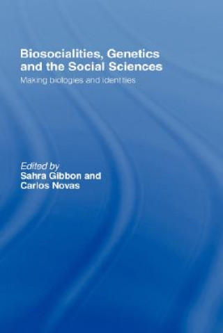 Book Biosocialities, Genetics and the Social Sciences 