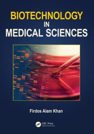 Könyv Biotechnology in Medical Sciences Firdos Alam Khan