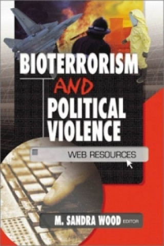 Kniha Bioterrorism and Political Violence M. Sandra Wood