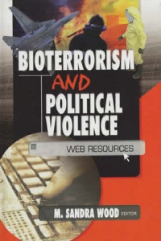 Knjiga Bioterrorism and Political Violence M. Sandra Wood