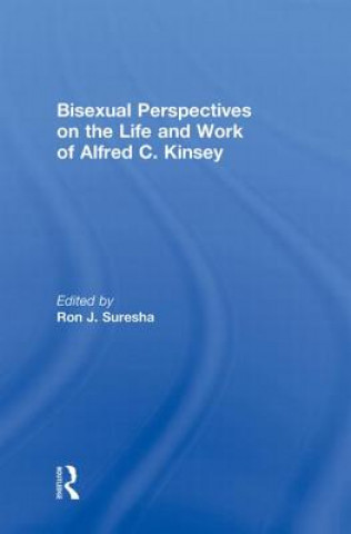 Kniha Bisexual Perspectives on the Life and Work of Alfred C. Kinsey 