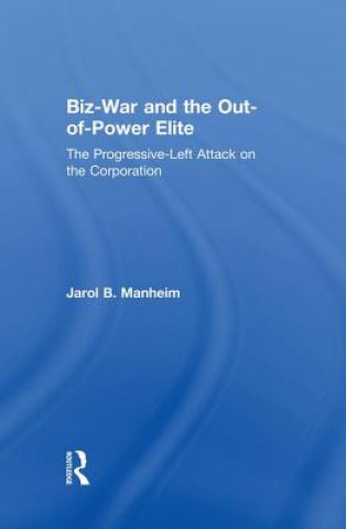 Kniha Biz-War and the Out-of-Power Elite Jarol B. Manheim