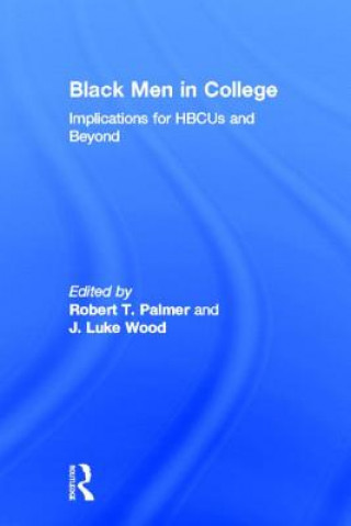 Könyv Black Men in College Robert T. Palmer