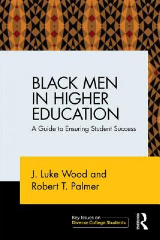 Kniha Black Men in Higher Education Robert T. Palmer