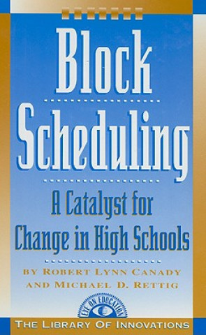 Kniha Block Scheduling Robert Lynn Canady