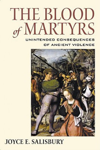 Carte Blood of Martyrs Joyce E. Salisbury