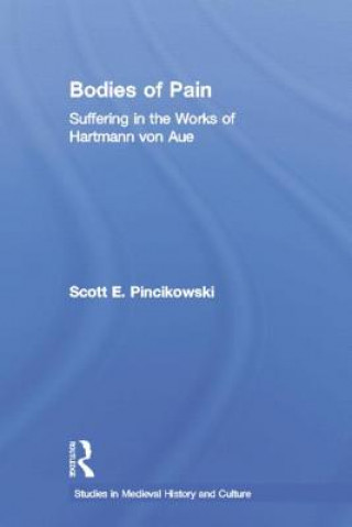 Könyv Bodies of Pain Scott E. Pincikowski