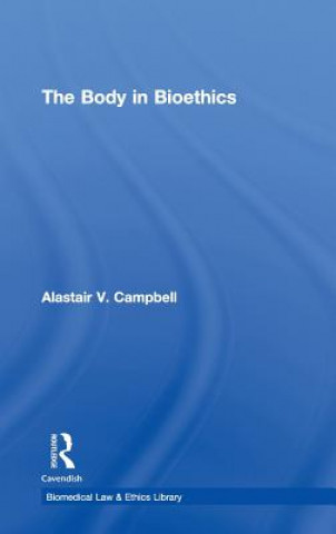 Book Body in Bioethics Alastair V. Campbell