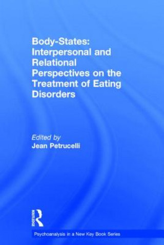 Knjiga Body-States:Interpersonal and Relational Perspectives on the Treatment of Eating Disorders 