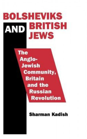 Książka Bolsheviks and British Jews Sharman Kadish