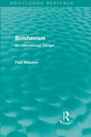 Libro Bolshevism (Routledge Revivals) Paul Miliukov