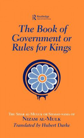 Book Book of Government or Rules for Kings Nizam al- Mulk