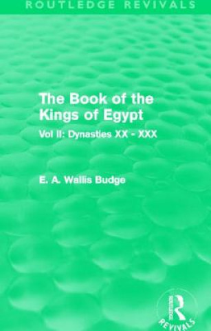 Kniha Book of the Kings of Egypt (Routledge Revivals) Sir E. A. Wallis Budge