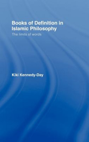 Könyv Books of Definition in Islamic Philosophy Kiki Kennedy-Day