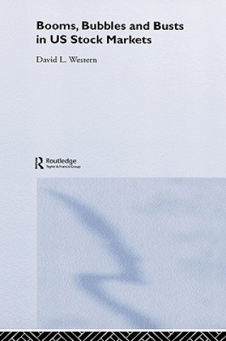 Książka Booms, Bubbles and Busts in US Stock Markets David L. Western