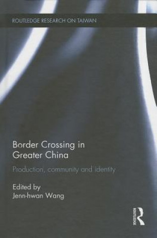 Knjiga Border Crossing in Greater China Jenn-Hwan Wang