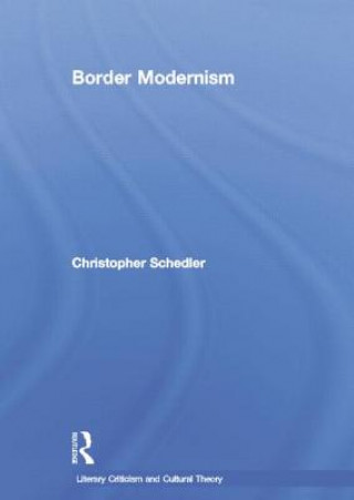 Libro Border Modernism Christopher Schedler
