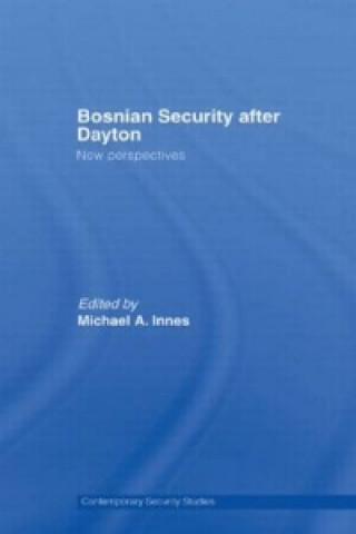 Könyv Bosnian Security after Dayton 