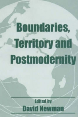 Könyv Boundaries, Territory and Postmodernity David Newman