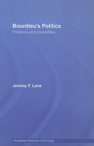 Könyv Bourdieu's Politics Jeremy Lane