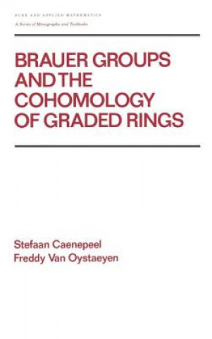 Carte Brauer Groups and the Cohomology of Graded Rings F. Van Oystaeyen