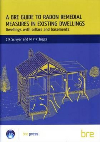 Книга BRE Guide to Radon Remedial Measures in Existing Dwellings: Dwellings with Cellars and Basements (BR 343) M.P.R. Jaggs