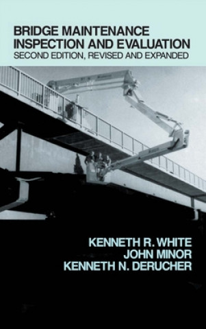 Carte Bridge Maintenance Inspection and Evaluation, Second Edition John Minor