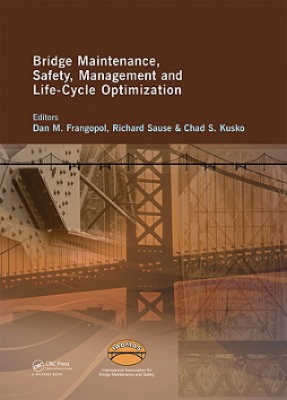 Kniha Bridge Maintenance, Safety, Management and Life-Cycle Optimization Dan Frangopol