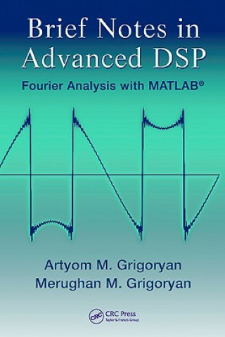 Kniha Brief Notes in Advanced DSP Merughan Grigoryan