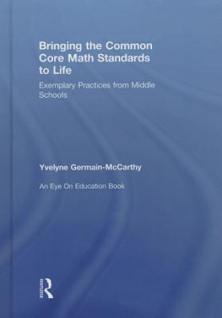Kniha Bringing the Common Core Math Standards to Life Yvelyne Germain-McCarthy