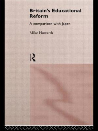 Kniha Britain's Educational Reform Mike Howarth