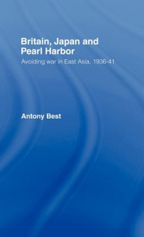 Książka Britain, Japan and Pearl Harbour Antony Best