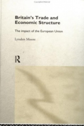 Książka Britain's Trade and Economic Structure Lynden Moore