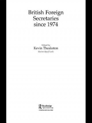 Kniha British Foreign Secretaries Since 1974 