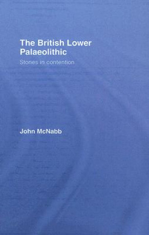 Kniha British Lower Palaeolithic John McNabb