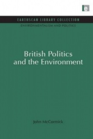 Carte British Politics and the Environment John McCormick